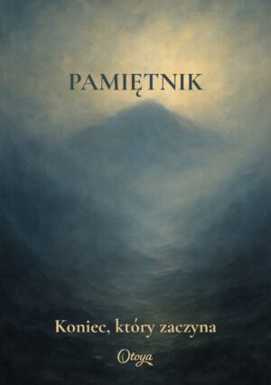 Pamiętnik - Koniec, który zaczyna - Wydawnictwo Otoya